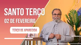 Terço de Aparecida com Pe. Antonio Maria - 02 de fevereiro de 2023 [Mistérios Luminosos]