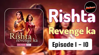 Rishta Revenge Ka episode 1 to 10 | Rishta Revenge Ka Pocket FM episode 1 to 10