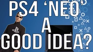 PS4.5 Codnamed 'NEO' Thoughts | Is it a good idea?