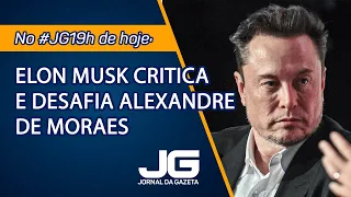 Elon Musk critica e desafia Alexandre de Moraes  - Jornal da Gazeta - 08/04/2024