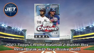 2021 Topps Chrome Baseball 2 Blaster Box Retail Break with Nice Rookie Auto!