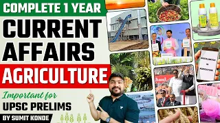 Complete one year Current Affairs on Agriculture | UPSC Prelims 2024 & 2025 | Sumit Konde