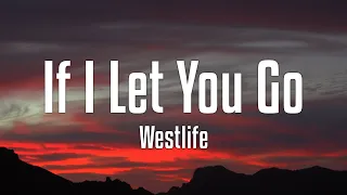 Westlife - If I Let You Go (Lyrics)