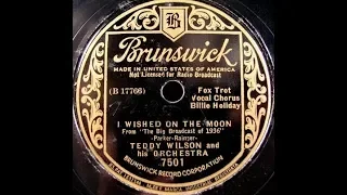 Billie Holiday & Teddy Wilson "I Wished On The Moon" (1935) Benny Goodman, Brunswick 7501 = LYRICS