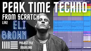 Eli Brown Style Techno From Scratch Tutorial ( Ableton Live project download )