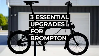 3 Essential Upgrades for Brompton