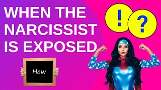 What happens when the narcissist is exposed?