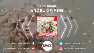 DNZ373 // DJ DELIRIOUS - ANGEL OF MINE (Official Video DNZ Records)