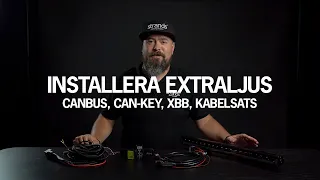 HUR DU KOPPLAR OCH INSTALLERAR EXTRALJUS OCH LED RAMP - CANBUS, CAN-KEY, XBB OCH KABELSATS - GUIDE