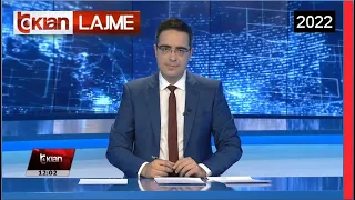 Edicioni i Lajmeve Tv Klan 7 Gusht 2022, ora 12:00 |Lajme-News