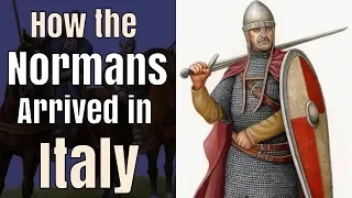 The Normans Arrive in Italy: Two Early Legends