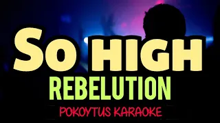 So High 🎤 Rebelution (karaoke)