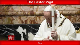 April 16 2022, The Easter Vigil Holy Mass, + ASL, Homily | Pope Francis