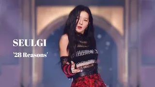 SEULGI 슬기 - 28 Reasons (Stagemix)