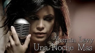 Yasmin Levy - Una Noche Mas (SR) - HD