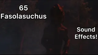 65 Fasolasuchus Sound Effects