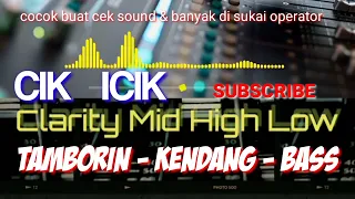 CEK SOUND KLARITY MID HIGH LOW  |  TAMBORIN KENDANG BAS by siswa audio