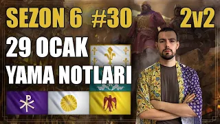 Age of Empires IV YAMA NOTLARI - Zhu Xi, Eyyübi, Jeanne NERF | AoE4 S6 #30