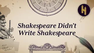 The Conspiracy Theory that Shakespeare Didn't Write Shakespeare