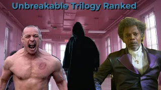 Unbreakable Trilogy Ranked