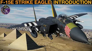 F-15E Strike Eagle: FIRST LOOK & Learning About The Aircraft | DCS