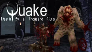 Quake MOD: Death By a Thousand Cuts - Quake Single Player (Hard Skill) (NO DEATH) (FULL GAMEPLAY)