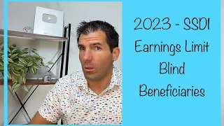 2023 SSDI Earnings Limit for Blind Beneficiaries - Social Security Disability