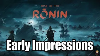 Rise of the Ronin - Early Impressions