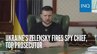 Ukraine's Zelensky fires spy chief, top prosecutor