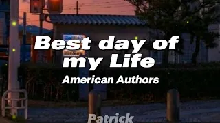 American Authors - Best day of my life ( Lyrics )