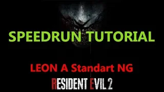 Resident Evil 2 remake safe route speedrun tutorial: Leon A NG Standart 120fps