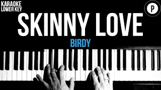 Birdy - Skinny Love Karaoke SLOWER Acoustic Piano Instrumental Cover Lyrics LOWER KEY