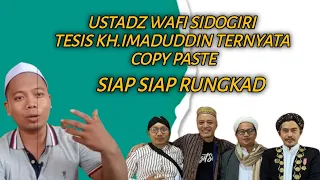 USTADZ WAFI SIDOGIRI TERNYATA TESIS KH IMADUDDIN TESIS ABAL ABAL || NASAB HABAIB