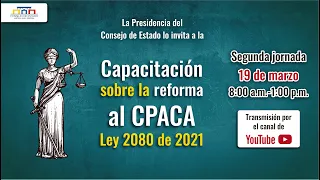 Capacitación Reforma al CPACA -LEY 2080 DE 2021-   Transmisión en vivo del Consejo de Estado