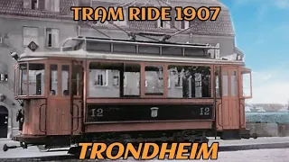 Tram ride around Trondheim in 1907 in COLOR