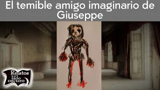 El temible amigo imaginario de Giuseppe | Relatos del lado oscuro