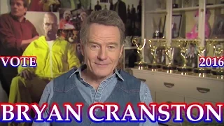 Undecided in 2016 - Vote Bryan Cranston 2016