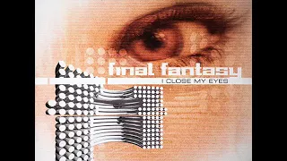 Final Fantasy -  I Close My Eyes ( (Technoclub Mix) (1998)