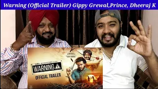 Warning (Official Trailer) | Gippy Grewal, Prince KJ, Dheeraj K | New Punjabi Movie Reaction