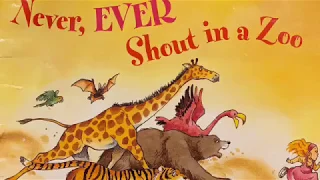 Never Ever Shout in a Zoo Read Aloud