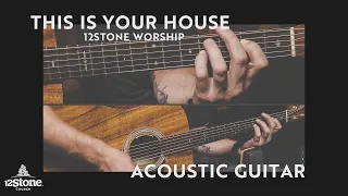 This Is Your House | 12Stone Worship | Acoustic Tutorial
