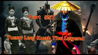 Tuam Leej Kuab The Hmong Shaman Warrior (Part 557)