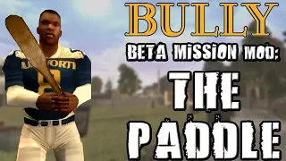 Bully Beta Mission Mod! - The Paddle [with outtakes]