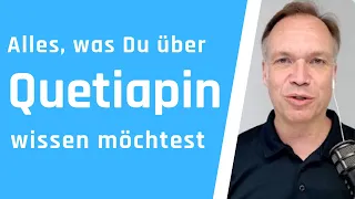 Quetiapin: Alles, was Du über Quetiapin wissen möchtest