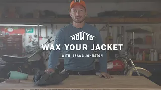 How To Wax A Jacket | Keep Your Canvas Gear Waterproof