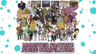 Monster Factory Compilation - Boy Noises