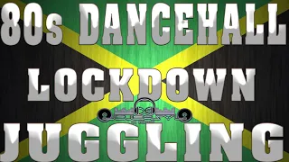 80'S OLD SCHOOL DANCEHALL MIX INSIDE QUARANTINE LOCKDOWN JUGGLING