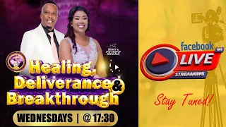 Healing, Deliverance & Breakthrough Service l 22/05/2024