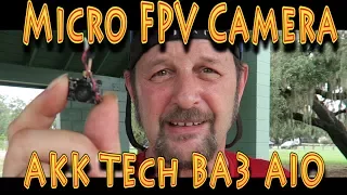 Review: AKK BA3 5.8G 40CH VTX Micro AIO FPV Camera!!! (06.07.2017)