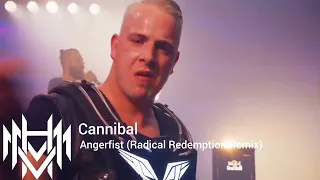 Cannibal - Angerfist ( Radical Redemption Remix ).